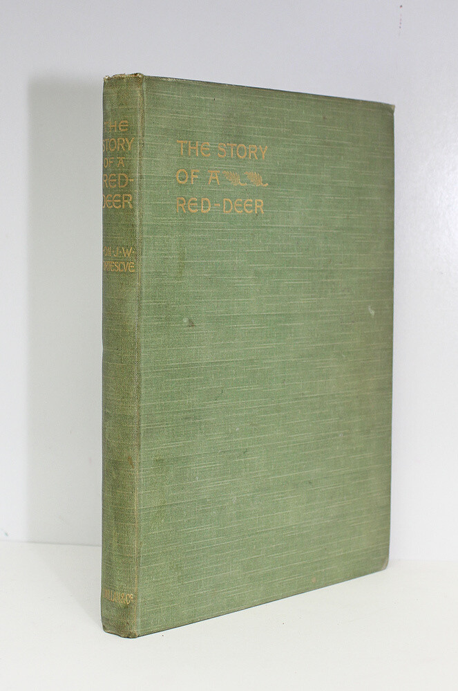 The Story of a Red Deer - From the Library of Henry Williamson - Hon J W Fortescue