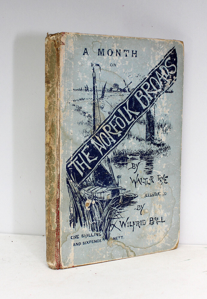 A Month on the Norfolk Boards on Board the Wherry, &quot;Zöe,&quot; and its Tender, the tub, &quot;Lotus.&quot;- From the Library of Henry Williamson and His Family