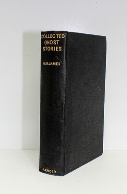 The Collected Ghost Stories of M R James