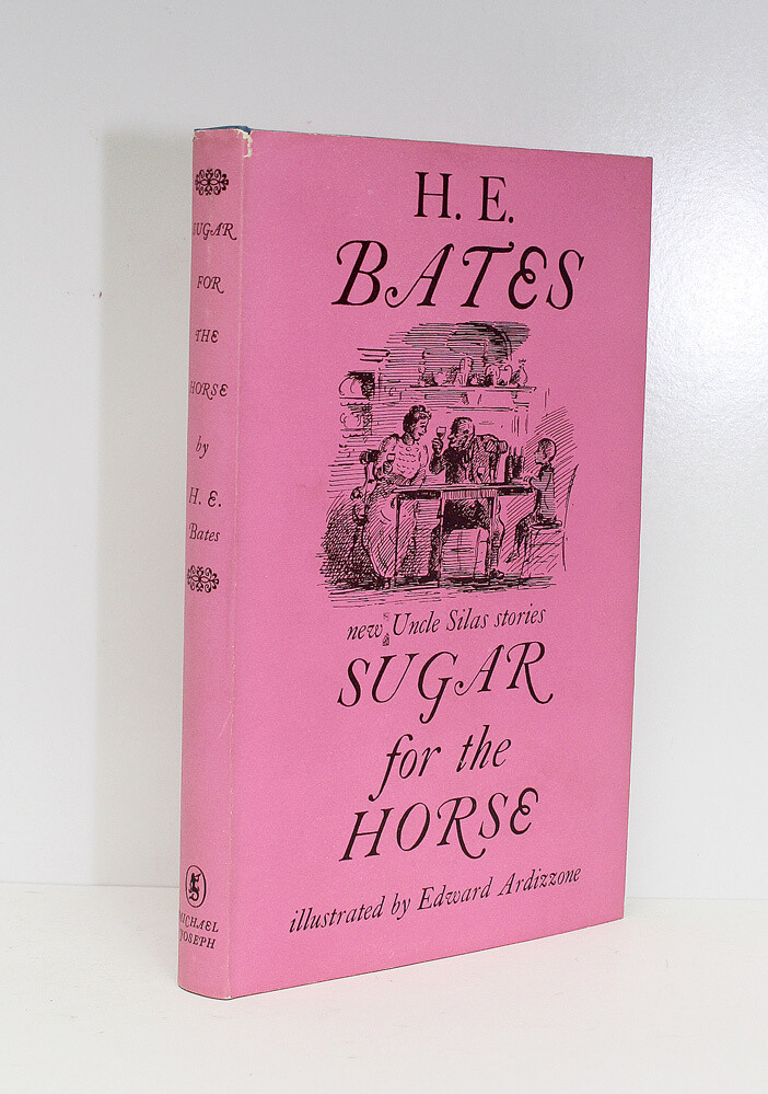 Sugar for the Horse - New Uncle Silas Stories - H E Bates SIGNED