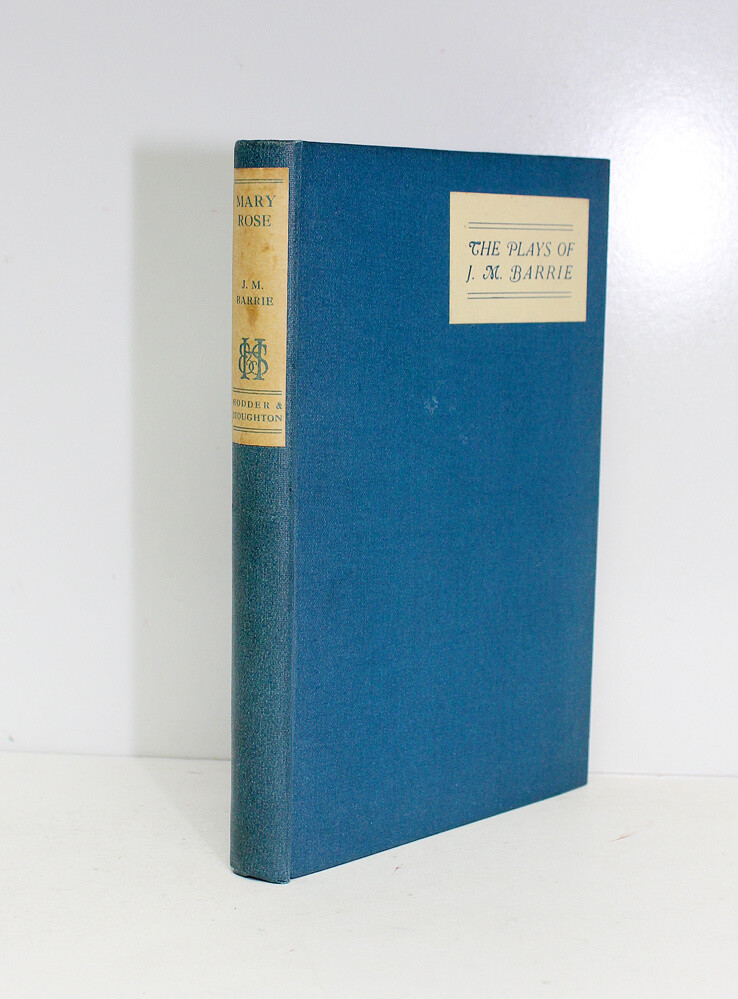 Mary Rose A Play in Three Acts - J M Barrie SIGNED