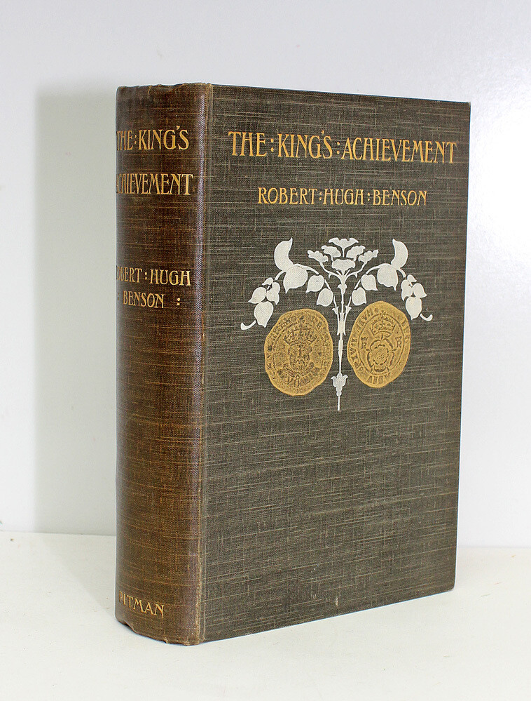 The Kings Achievement - Robert Hugh Benson