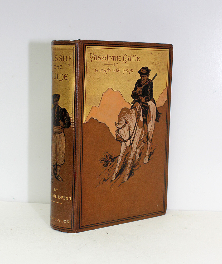 Yussuf the Guide or The Mountain Bandits : Being the Strange Story of the Travels in Asia Minor - G Manville Fenn