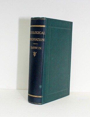Geological Observations of the Volcanic Islands and Parts of South America Visited During the Voyage of H.M.S. Beagle - Charles Darwin