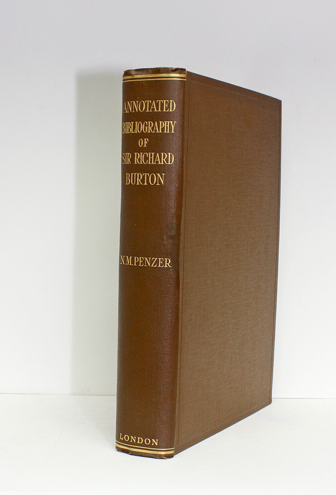 An Annotated Bibliography of Sir Richard Francis Burton. - Norman Penzer