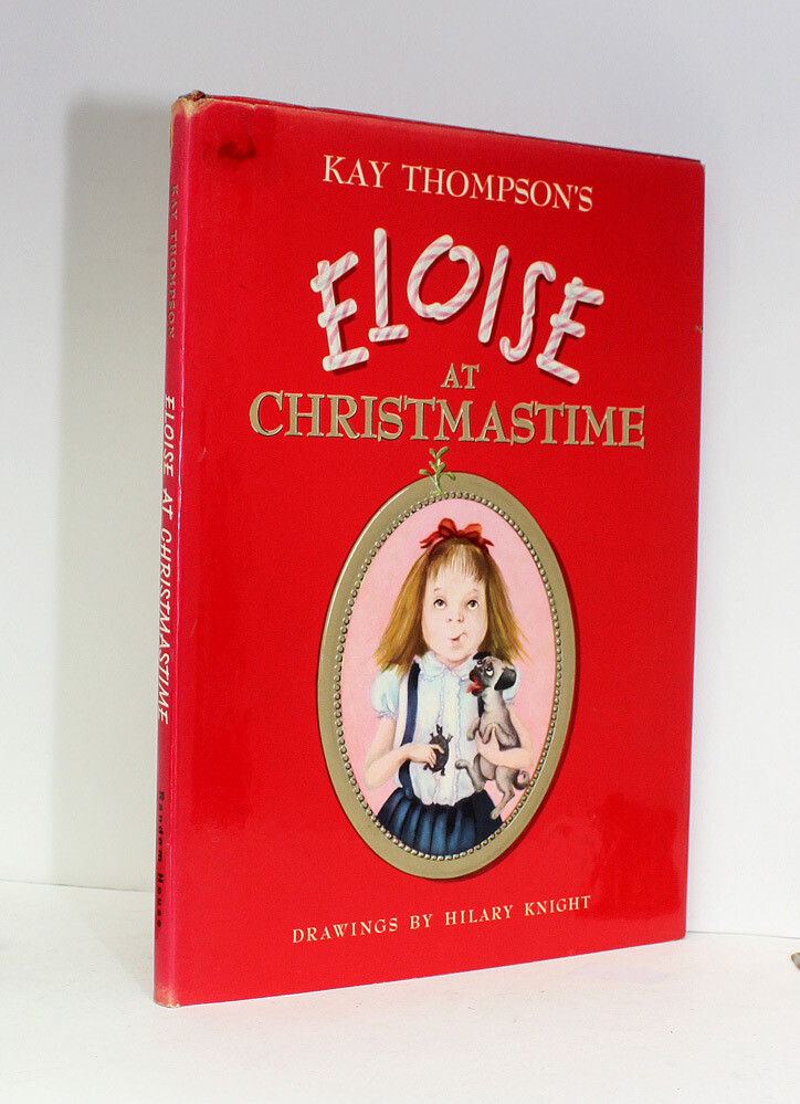 Eloise at Christmastime - Kay Thompson