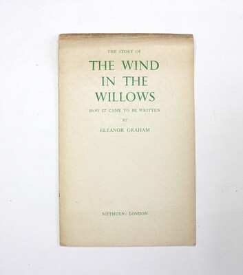 The Story of Wind in the Willows How It Came to be Written - Eleanor Graham