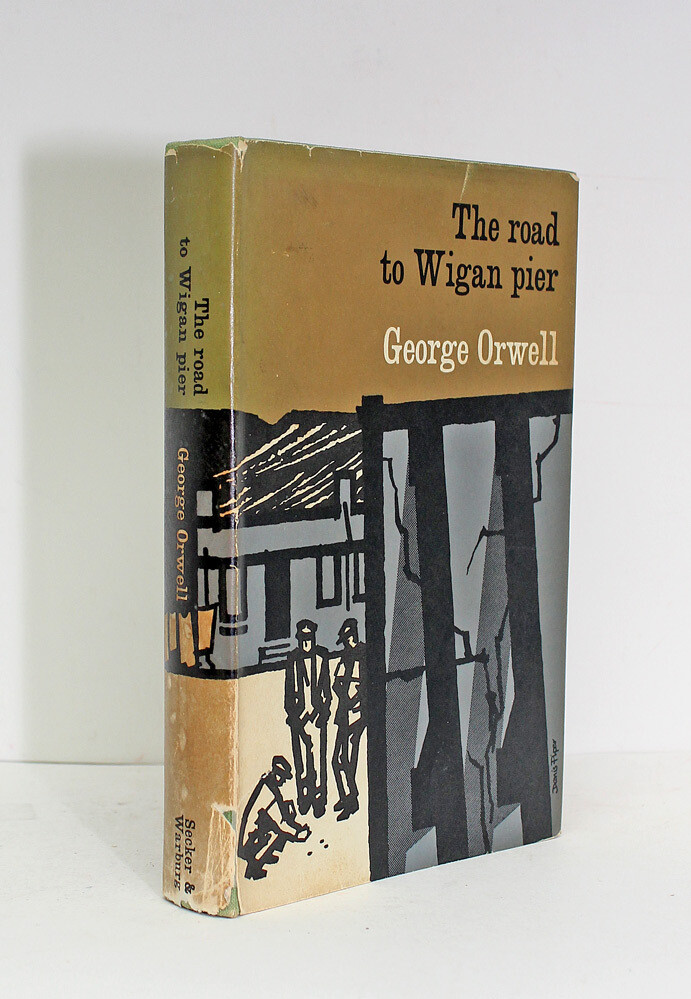 The Road to Wigan Pier - George Orwell
