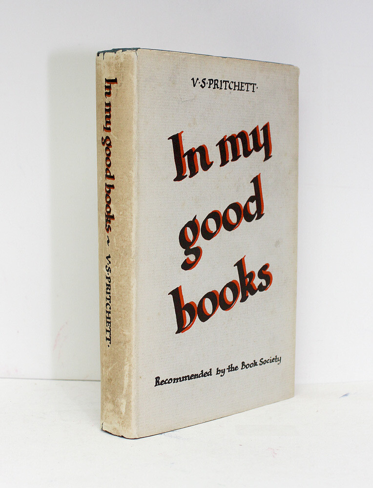 In My Good Books - The Authors Own Retained Book with a Presentation Dedication Inscription to His Wife Who the Book is Dedicated to. - V S Pritchett SIGNED The Dedication Copy