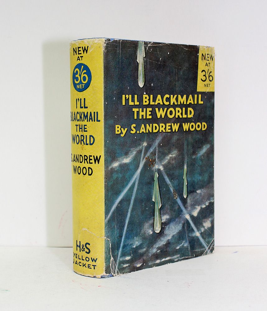 I&#39;ll Blackmail the World - S Andrew Wood