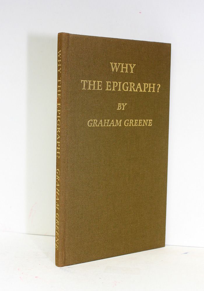Why the Epigraph? - Graham Greene SIGNED