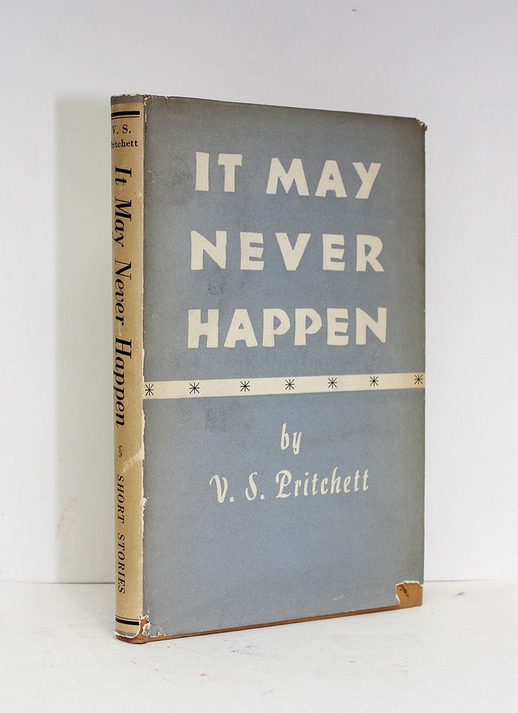 It May Never Happen - The Authors Own Retained Book with a Presentation Dedication Inscription to His Wife Who the Book is Dedicated to. - V S Pritchett SIGNED The Dedication Copy