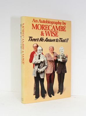 There's No Answer to That!! The Autobiography of Morecambe  and Wise - Eric Morecambe, Ernie Wise SIGNED