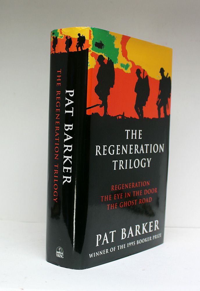 The Regeneration Trilogy - Regeneration, Eye in the Door and The Ghost Road - Pat Barker SIGNED