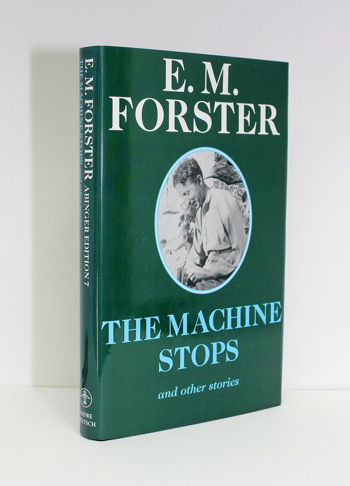 The Machine Stops and Other Stories - E M Forster