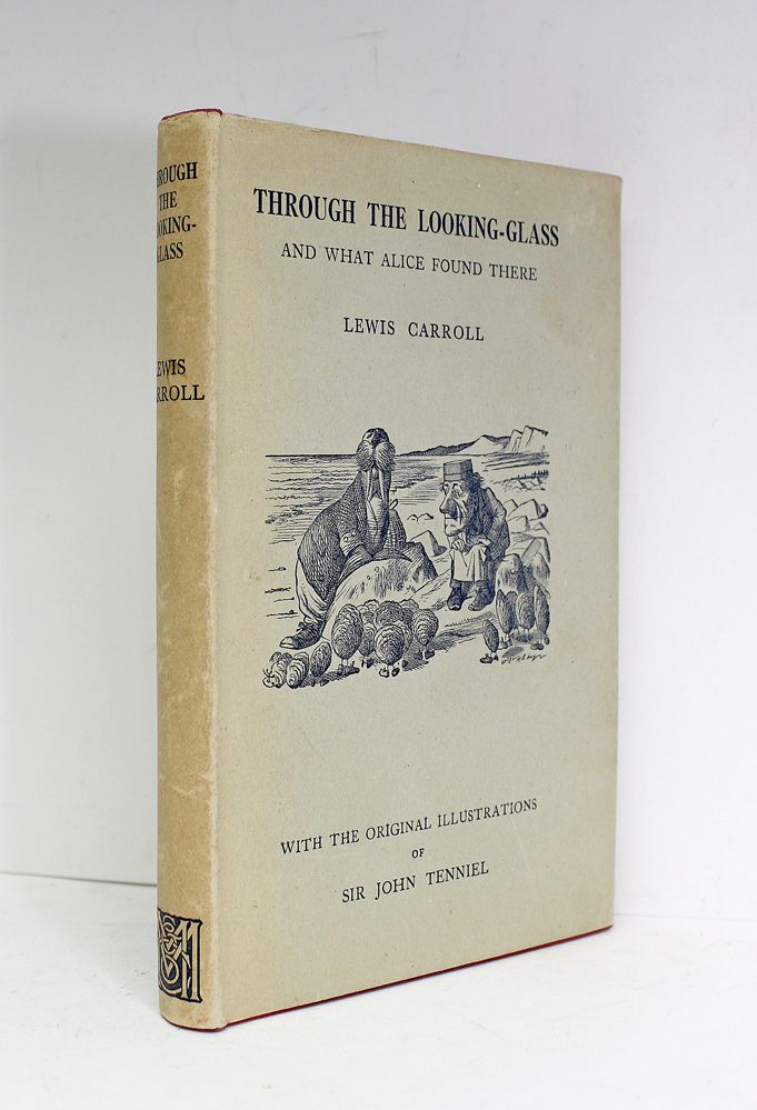 Through the Looking Glass - Lewis Carroll