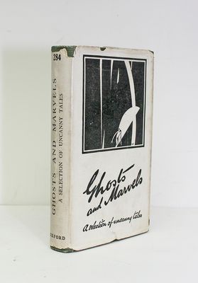 Ghosts and Marvels - M R James, Daniel Defoe, Lord Lytton, Nathaniel Hawthorne, Edgar Allan Poe, Le Fanu, George Eliot,  Mrs Oliphant,  Robert Louis Stevenson, W W Jacobs, H G Wells,