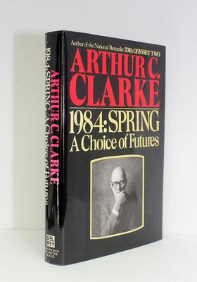1984 Spring A Choice of Futures - Arthur C Clarke SIGNED