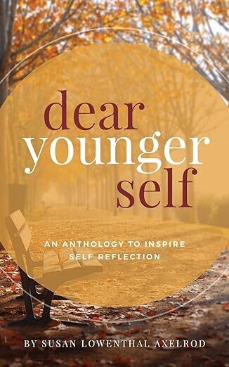 Dear Younger Self: An Anthology to Inspire Self-Reflection