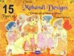 Classic Mehandi Designs (w/ Bindi/Nail designs)