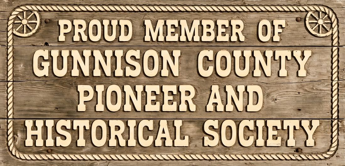 Gunnison County Pioneer and Historical Society Annual Membership Subscription (Per Person) Gunnison County Pioneer and Historical Society Annual Membership Subscription (Per Person)