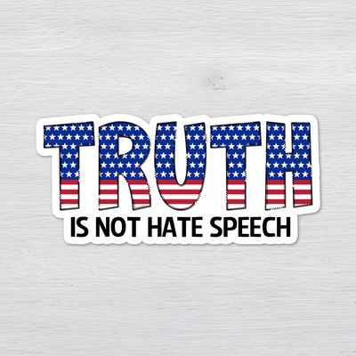 Truth is Not Hate Speech Sticker Truth is Not Hate Speech Sticker