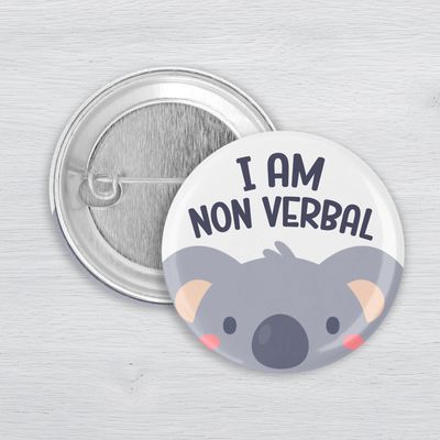 I Am Non Verbal Pinback Button | Autism Communication Accessibility Pin I Am Non Verbal autism awareness pinback button with cute koala illustration