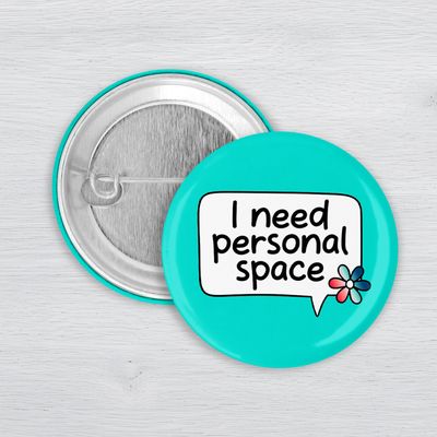 I Need Personal Space sensory awareness pinback button with teal background