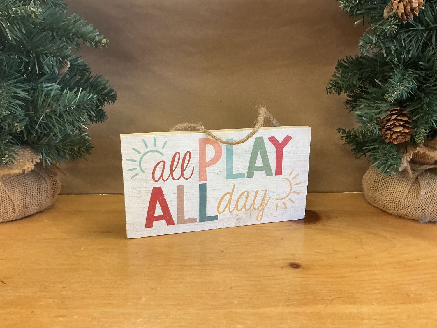 All Play All Day - Wooden Sign w/ String