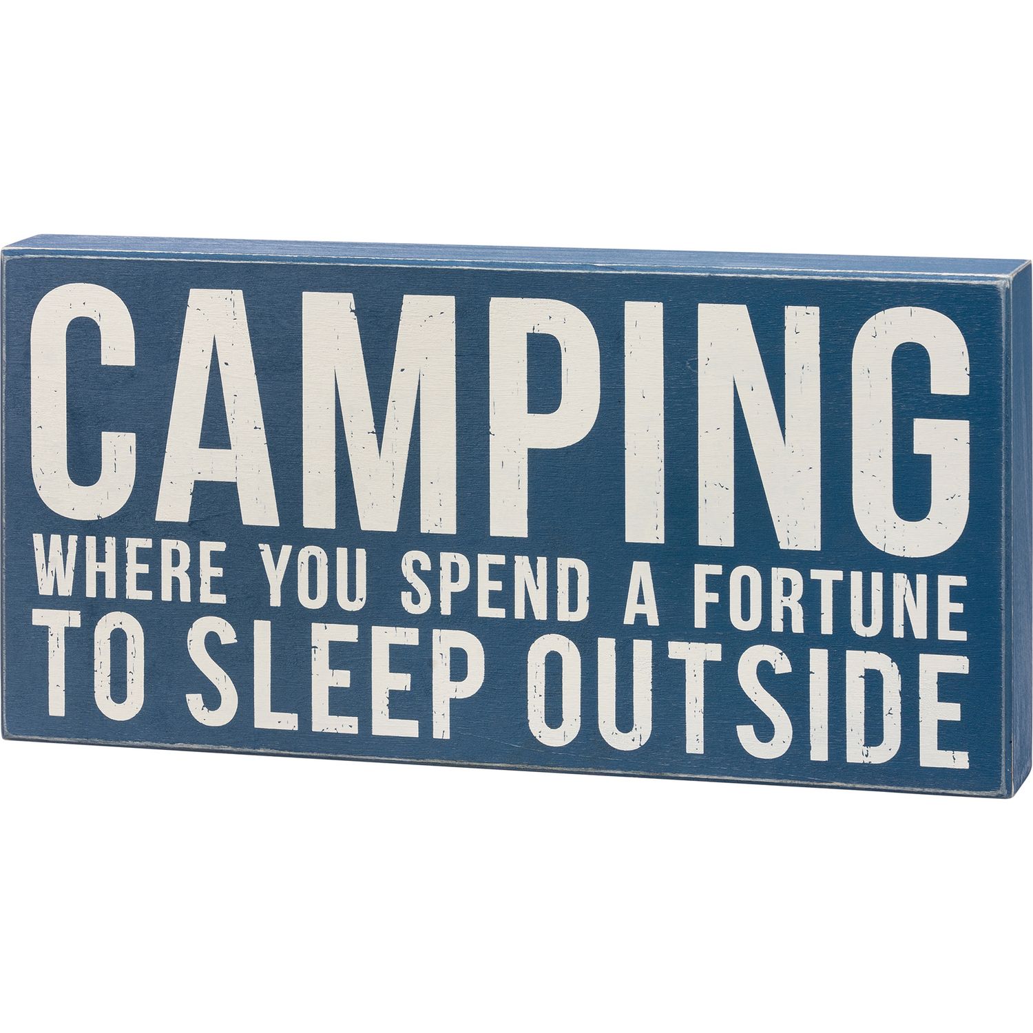 Camping Where You Spend A Fortune Sign
