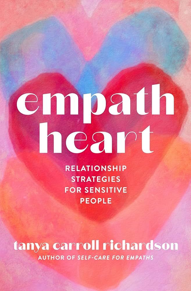 Empath Heart - by Tanya Carroll Richardson (Paperback)