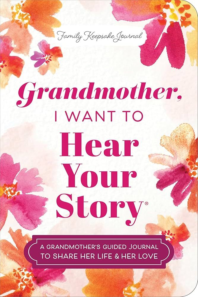 Grandmother, I Want to Hear Your Story (Expanded Edition) - (The Hear Your Story Books) by Jeffrey Mason (Paperback)