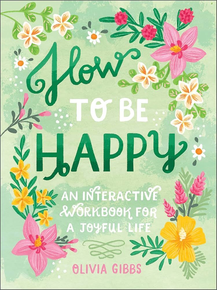 How To Be Happy - by Olivia Gibbs (Hardcover)