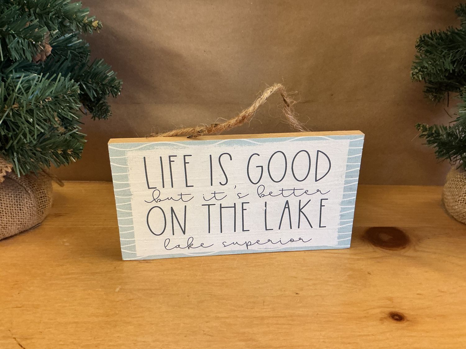 Life Is Good On The Lake - Wooden Sign w/ String