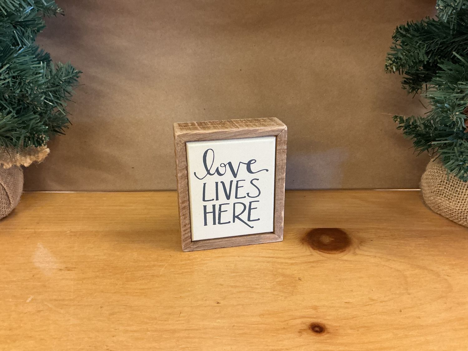 Wooden Box “Love Lives Here” - Sign