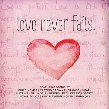 Love Never Fails