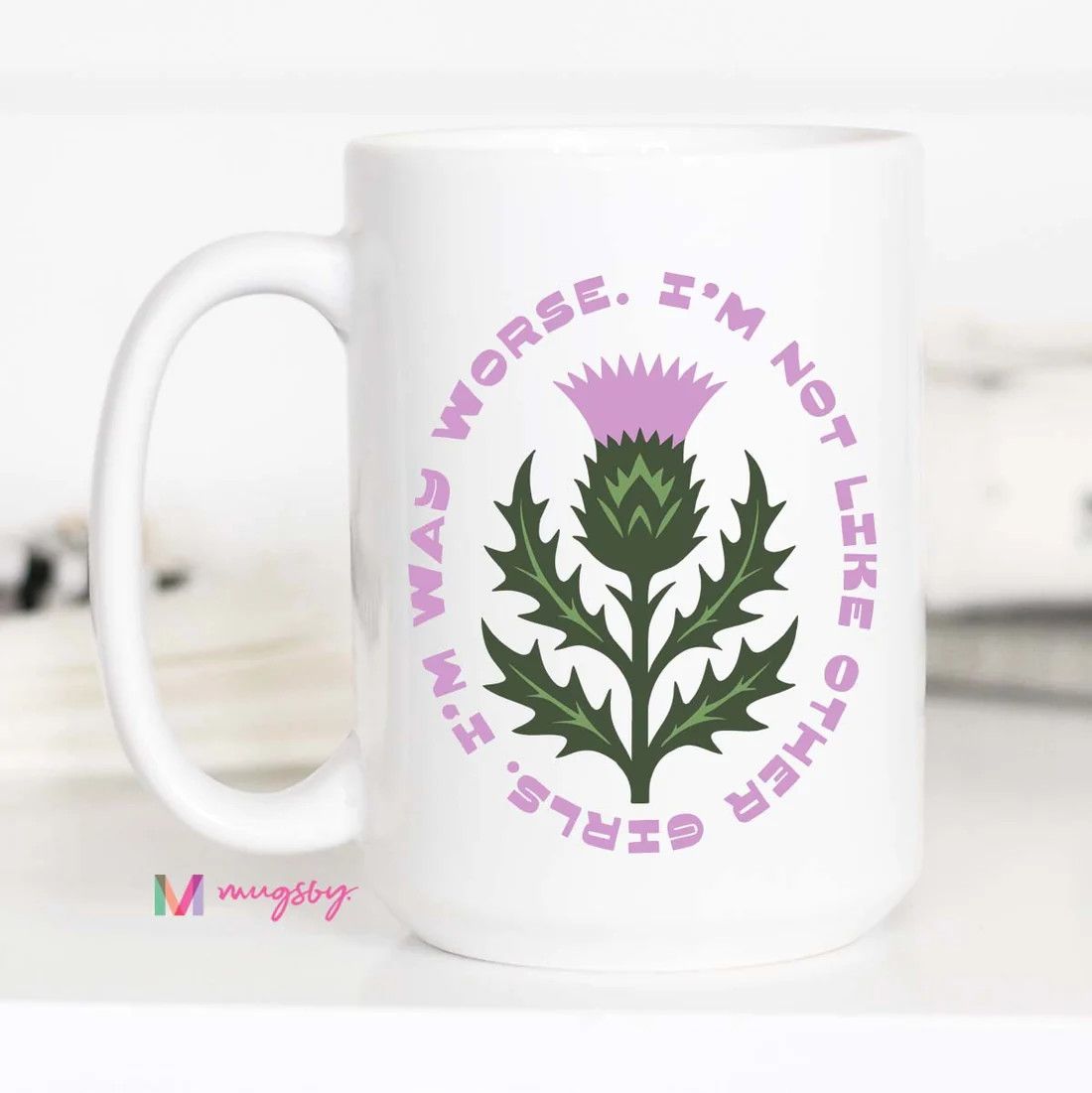 Not Like Other Girls, I'm Way Worse Mug | Mugsby
