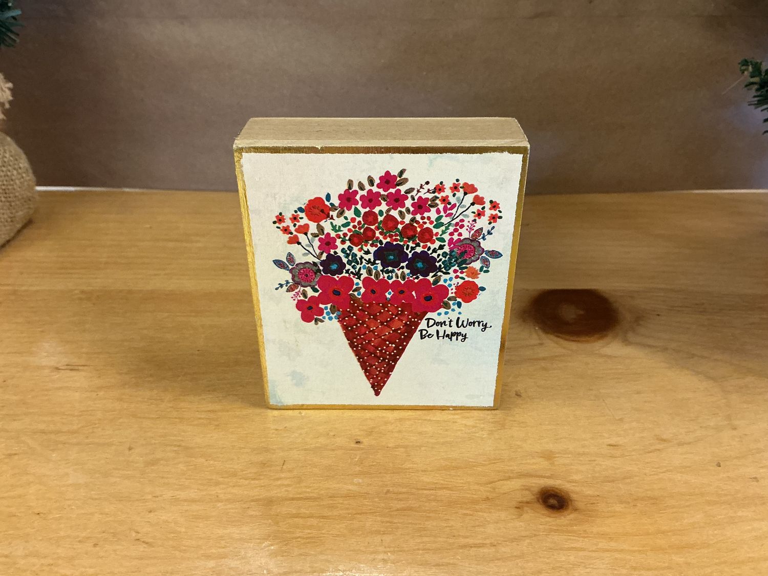 Don't Worry Be Happy Bouquet - Mini Wood Box Sign