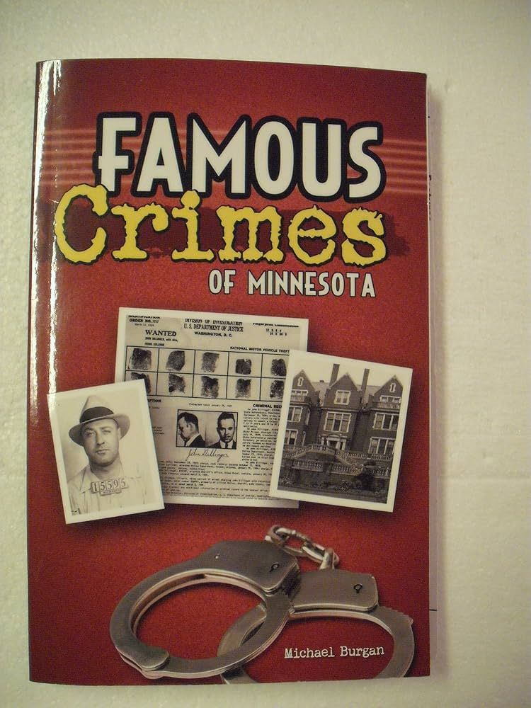 Famous Crimes Of Minnesota