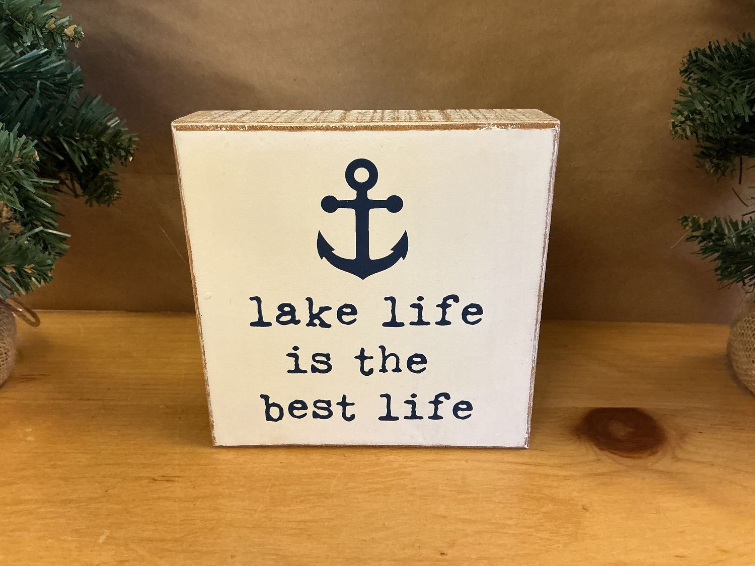 Lake Life Is The Best Life - Wooden Box Sign