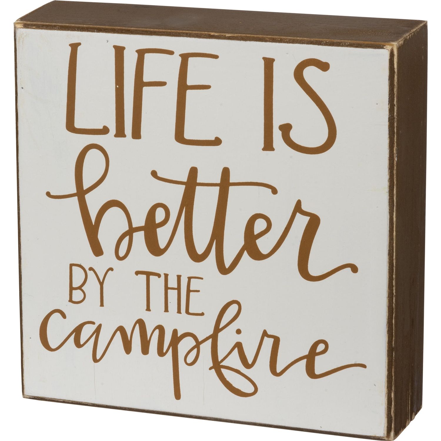 Life is Better by the Campfire Block Sign Wood