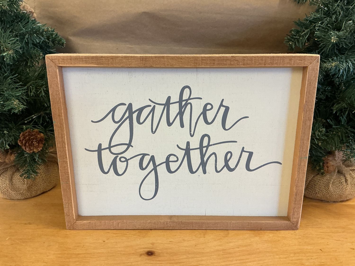 Gather Together - Wooden Box Sign
