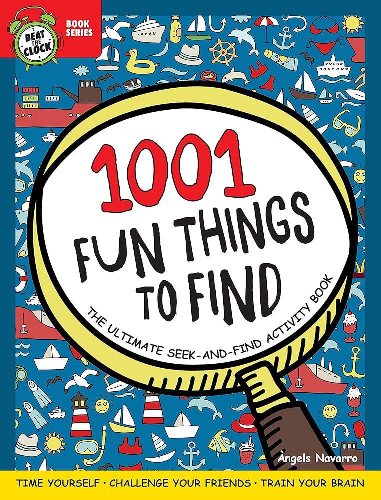 1001 Fun Things to Find: The Ultimate Seek-and-Find Activity Book - (Beat The Clock) by Angelsro (Paperback)
