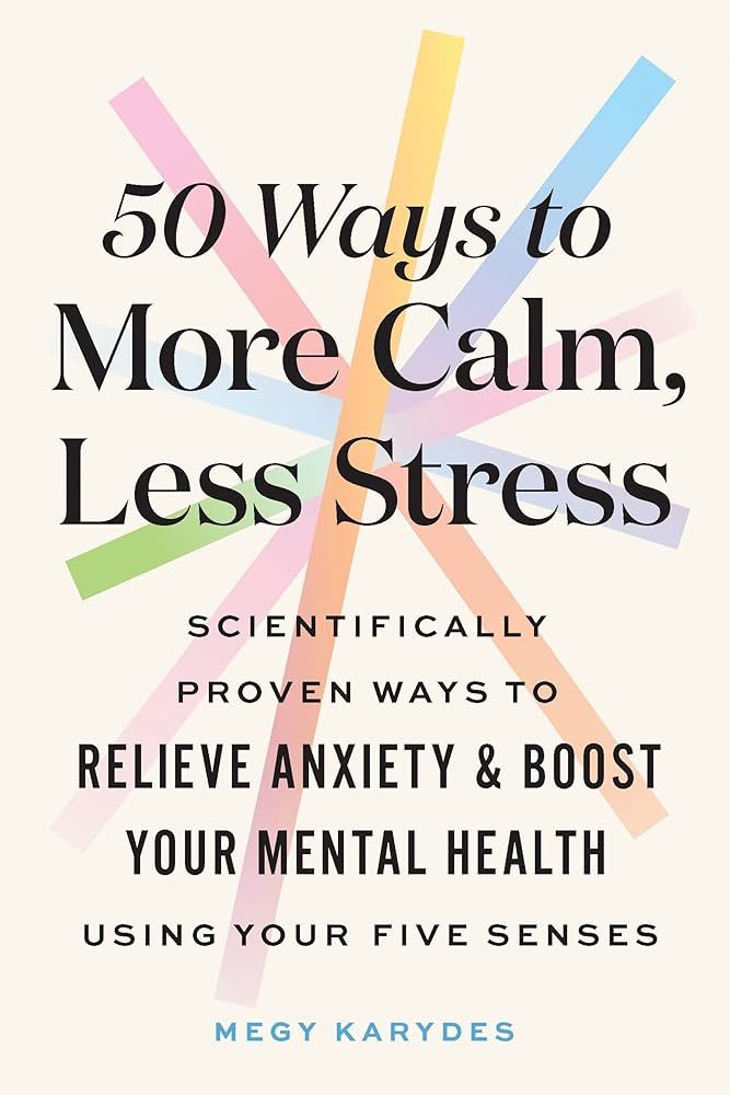 50 Ways to More Calm, Less Stress - byegyarydes (Paperback)