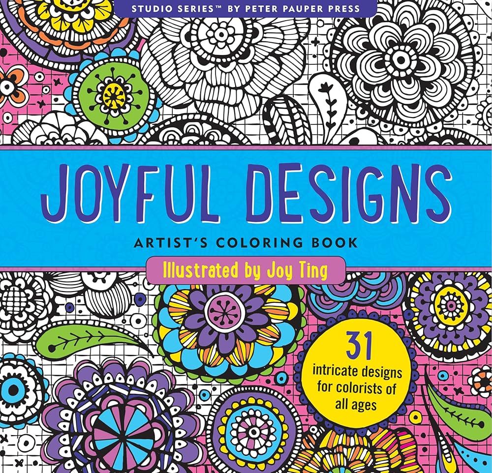Joyful Designs Adult Coloring Book (31 stress-relieving designs) (Studio) by Joy Ting