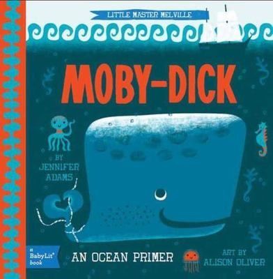Moby Dick: A BabyLit Ocean Primer | Gib Smith