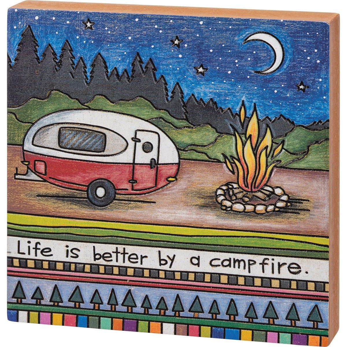 Primitives by Kathy 113154 Life is Better by a Campfire Block Sign