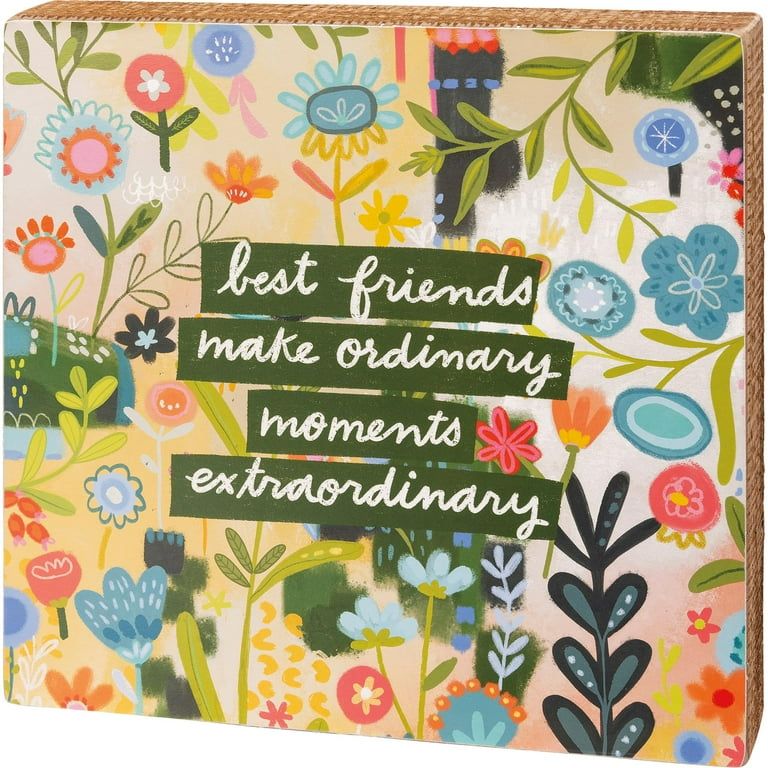 Primitives by Kathy 113880 Best Friends Make Ordinary Extraordinary Box Sign