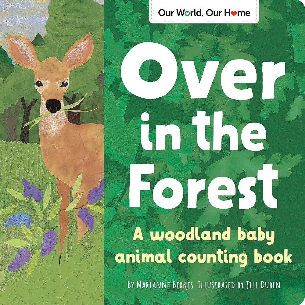 Over in the Forest - (Our World, Our Home) by Marianne Berkes (Board Book)
