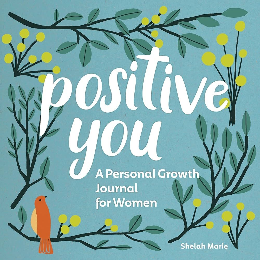 Positive You - by Shelah Marie (Paperback)